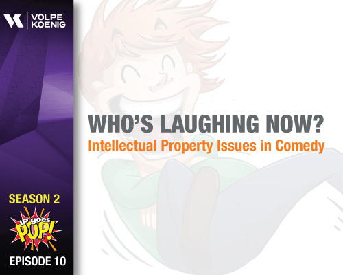 Season 2 Ep #10: Who’s Laughing Now? The IP of Comedy