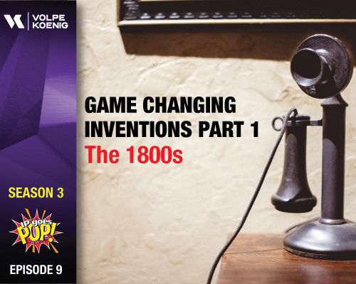 Season 3 Ep #9: Game Changing Inventions Part 1- The 1800s