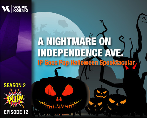 Season 2 Ep #12: A Nightmare On Independence Ave.- IP Goes Pop Halloween Spooktacular
