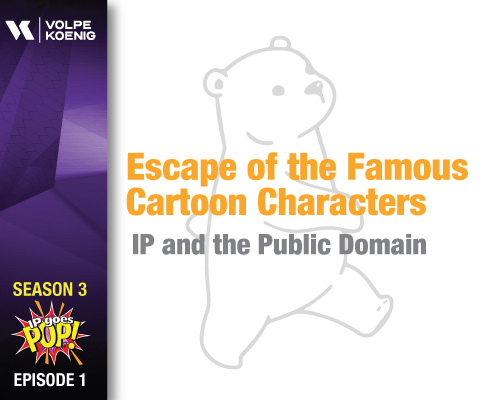 Season 3 Ep #1: Escape of the Famous Cartoon Characters- IP and the Public Domain
