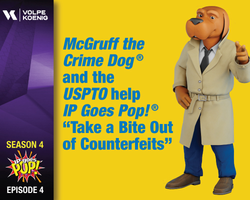 Season 4 Ep#4- McGruff the Crime Dog® and the USPTO Help IP Goes Pop!® Take a Bite Out of Counterfeits