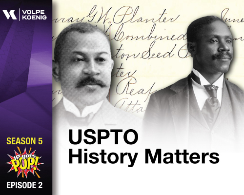 Season 5 Ep #2 USPTO History Matters