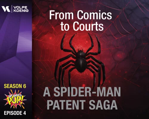 Season 6 Ep #4 From Comics to Court: A Spider-Man Patent Saga