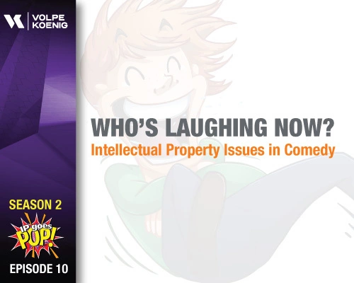 Season 2 Ep #10: Who’s Laughing Now? The IP of Comedy