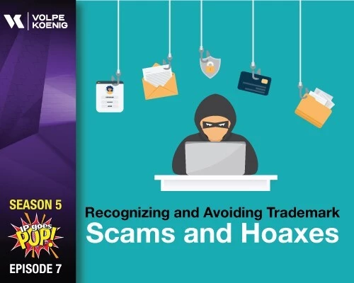 Season 5 Ep #7 Recognizing and Avoiding Trademark Scams and Hoaxes
