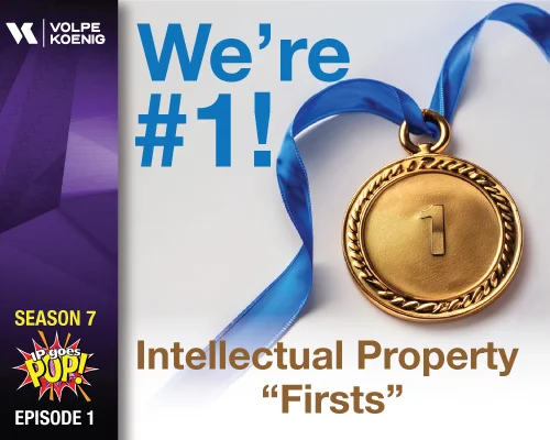 Season 7 Ep 1: We’re #1! Intellectual Property Firsts